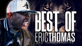 BEST OF ERIC THOMAS  YOUR OWN COMPETITION POWERFUL MOTIVATIONAL VIDEO [upl. by Enawyd]