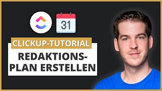 Redaktionsplan erstellen mit ClickUp Schritt für Schritt  Tutorial [upl. by Ganny]