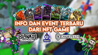 Info amp Event TERBARU dari 3 NFT Game Free to Play to Earn Voxies Skyweaver dan Blankos Block Party [upl. by Idok716]