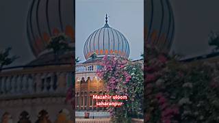 Mazahir uloom saharanpur vairalshort trending islamicstatus vairalvideo [upl. by Wain131]