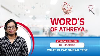 What is Pap Smear Test  Why it is done for  Words Of Athreya  Dr Deeksha  Athreya Hospital [upl. by Eeryk]