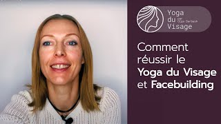 Comment réussir le Yoga du Visage et Facebuilding [upl. by Kappel]