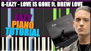 LOVE IS GONE GEazy ft Drew Love EASY Piano Tutorial  Cover SYNTHESIA  MIDI amp SHEET [upl. by Candra]