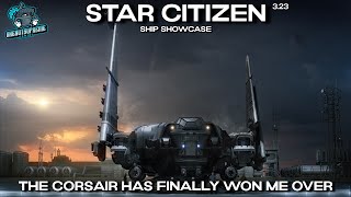 Star Citizen Ship Showcase  The Corsair Has Finally Won Me Over [upl. by Romano486]