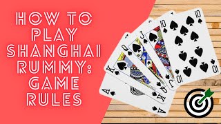 How to Play Shanghai Rummy  Game Rules  Card Games [upl. by Aicirtac]