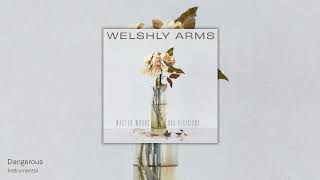 Dangerous Instrumental  Welshly Arms [upl. by Bruckner]