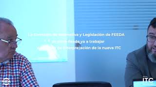 FEEDA inicia las reuniones de la Comisión para la Guía de Interpretación de la nueva ITC [upl. by Ellen454]