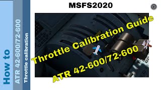 How to Perform Throttle Calibration in the ATR 4260072600  MSFS 2020 Tutorial ✈️🛠️ [upl. by Janeczka]