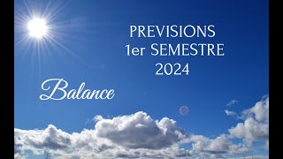 BALANCE ♎ PRÉVISIONS 1er SEMESTRE 2024 ☀️ Ouverture qui vous mène droit vers la Réussite [upl. by Naillimxam]