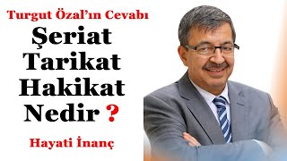 Şeriat Tarikat Hakikat Nedir  Turgut Özal’ın Cevabı  Hayati İnanç [upl. by Letsirhc]