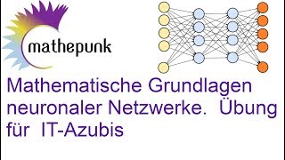 Mathematische Grundlagen neuronaler Netzwerke Übung für ITAzubis [upl. by Auqinu]