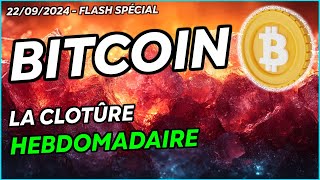 BITCOIN FLASH SPÉCIAL CLOTÛRE HEBDOMADAIRE  🔥 [upl. by Luca]