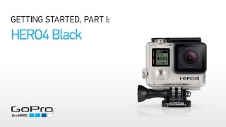 GoPro HERO4 Black Getting Started Part I [upl. by Syst]