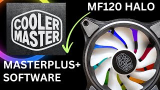 MASTERPLUS RGB Lighting Control and HALO MF120 Fans  Cooler Master RGB [upl. by Leonerd]