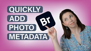 Add metadata to multiple images in Adobe Bridge [upl. by Elonore844]