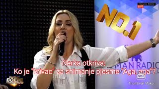 Nerka Hodžić otkriva Ko je quotkrivacquot za snimanje pjesme quotAga agaquot nerkahodzic muzika agaaga [upl. by Tapes717]