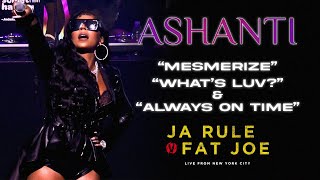 Ashanti performs quotMesmerizequot quotWhats Luvquot amp quotAlways on Timequot w Ja Rule amp Fat Joe Live in NYC [upl. by Anirbus]