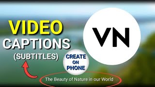 VN Video Editor  How to Create Auto Captions Subtitles for Your Video on Mobile [upl. by Pangaro]