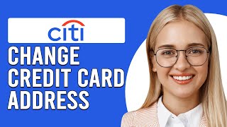 How To Change Citi Credit Card Address How To CheckChange Citi Credit Billing Address [upl. by Pavior]