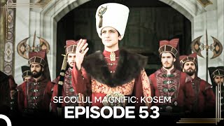 Secolul Magnific Kosem  Episode 53 [upl. by Elletnahs612]