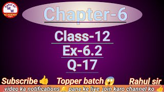 Chapter6 Exercise 62 Question17  Class12 Math  Chapter6  Ex 62 Q17 Class12 [upl. by Annad]