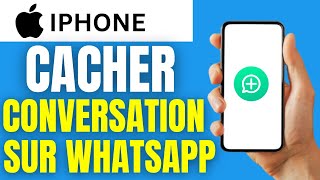 Comment cacher une conversation sur whatsapp iphone [upl. by Meras]