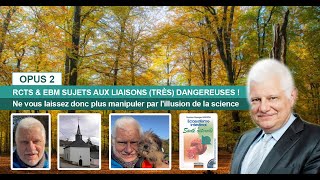 RCTs amp EBM SUJETS AUX LIAISONS TRÈS DANGEREUSES [upl. by Lahtnero]