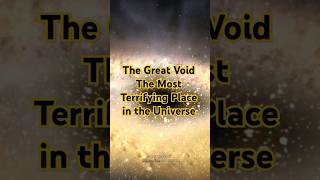 The Great Void The Most Terrifying Place in the Universe spacefacts universe astronomy space [upl. by Menis317]