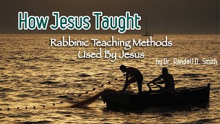 Dr Randall Smith  How Jesus Taught [upl. by Ffirahs]