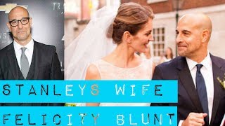 Stanley Tuccis Wife 2017  Felicity Blunt [upl. by Bullis]