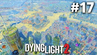 DYING LIGHT 2 Stay Human Gameplay Walkthrough Part 17  JUMPING FROM THE HIGHEST POINT Full Game [upl. by Nilad]