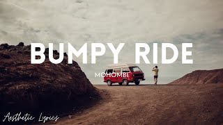 Mohombi  Bumpy Ride Lyrics  Aesthetic Lyrics🎵 [upl. by Adlog937]