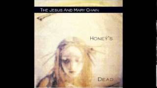 The Jesus And Mary Chain  Tumbledown [upl. by Hobbie233]