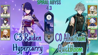 C3 Raiden hypercarry amp C0 Alhaitham Furina quickbloom  spiral abyss 43 floor 12  Genshin impact [upl. by Connolly834]