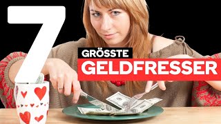 Die 7 größten Geldfresser in unserem Leben [upl. by Adianes400]