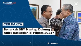 Benarkah SBY Mantap Dukung Anies Baswedan di Pilpres 2024 [upl. by Alegnat]