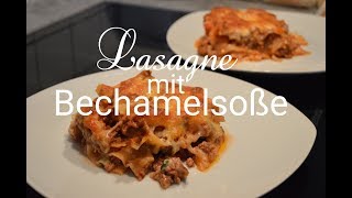 Cremige Lasagne mit Bechamelsoße und zwei Käsesorten [upl. by Annehsat]