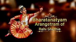 Bharatanatyam Arangetram of Rahi Shethia [upl. by Colis]