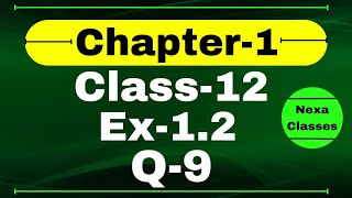 Class 12 Ex 12 Q9 Math  Relation amp Function  Q9 Ex 12 Class 12 Math  Ex 12 Q9 Class 12 Math [upl. by Llekcir]