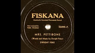 36099A  Mrs Pettibone  Dwight Fiske  Fiskana  78rpm Party Record [upl. by Rratsal]