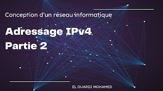 EP18  Adressage IPv4 Partie 2 [upl. by Kilbride]