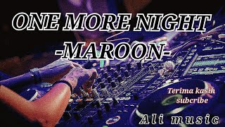 DJ ONE MORE NIGHT Metrognom MAROON 5 [upl. by Yk]