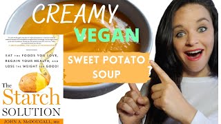 CREAMY VEGAN SWEET POTATO SOUP FOR VEGAN WEIGHT LOSS  STARCH SOLUTION MEALS FOR MAXIMUM WEIGHT LOSS [upl. by Erde]