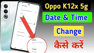 How to set date and time in Oppo K12x 5gOppo K12x 5g me time set kaise change kare  date setting [upl. by Wendalyn96]