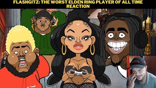 Flashgitz The Worst Elden Ring Player Of All Time Reaction [upl. by Godderd]