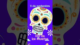 Día de los muertos una tradición multicolor [upl. by Loralee]