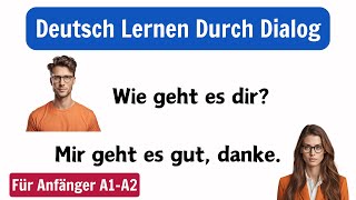 Deutsch Lernen Mit Dialogen  Gespräch auf Deutsch  Deutsch Lernen A1A2 [upl. by Enyedy]