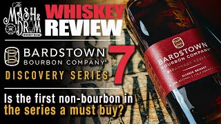 Bardstown Discovery Series 7 Review The first nonbourbon in the series a must buy [upl. by Gilbertson]