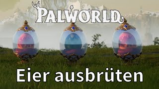 Palworld  Eier einfach ausbrüten  Tutorial [upl. by Lindgren]