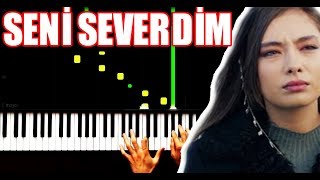 Seni Severdim  Piano by VN [upl. by Latsyc]